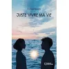 Image de Juste Vivre Ma Vie