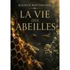 Image de La vie des abeilles: l'oeuvre majeure de Maeterlinck de la littérature symboliste belge - Prix Nobel de Littérature 1911 - Maurice Maeterlinck en occasion ou reconditionné