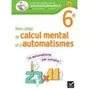 Image de Mon Cahier De Calcul Mental Et D'automatismes 6e - Edition 2023