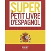 Image de Le Super Petit Livre D'espagnol