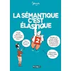 Image de La SÃ©mantique C'est Ãlastique - Tome 2
