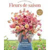 Image de Fleurs De Saison - Une AnnÃ©e De Compositions Florales