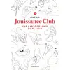 Image de Jouissance Club - Une Cartographie du Plaisir