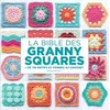 Image de La Bible Des Granny Squares - + De 110 Motifs Et Formes Au Crochet