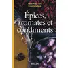 Image de Épices, aromates et condiments - Marie-pierre Arvy, François Gallouin, Aline Raynal Roques en occasion ou reconditionné