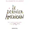 Image de Le dernier Américain - Elizabeth Gilbert en occasion ou reconditionné