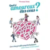Image de Quel(S) Amoureux Ãtes-Vous ? - Les Cinq Profils Psychologiques Pour Aimer Et Ãtre AimÃ©