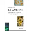 Image de La Symbiose - Structures Et Fonctions, Role Ecologique Et Evolutif