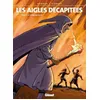 Image de Les Aigles DÃ©capitÃ©es - Tome 16 - La Guerre Des Aigles