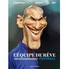 Image de L'équipe de rêve : Football - Jean-Marc Borot, Aré, Melvin, Vincent Radureau en occasion ou reconditionné