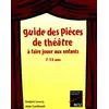Image de Guide des pièces de théâtre à faire jouer aux enfants, 7-13 ans - E. Lecucq et A. Cardinaud en occasion ou reconditionné