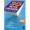 Image de 30 Mots CroisÃ©s Dans Toutes Les Disciplines Cm1