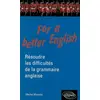 Image de For a better English : Résoudre les difficultés de la grammaire anglaise - Michel Monnier en occasion ou reconditionné