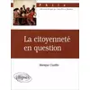 Image de La citoyenneté en question - Monique Castillo en occasion ou reconditionné