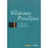 Image de Le Vocabulaire Des Philosophes - De L'antiquitÃ© Ã La Renaissance