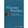Image de Le Vocabulaire Des Philosophes - Philosophie Classique Et Moderne (Xviie-Xviiie SiÃ¨cle)