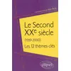 Image de Le Second XXe siècle, 1939-2000 : 12 thèmes-clés - Alain Binet en occasion ou reconditionné