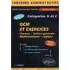 Image de Qcm Et Exercices Concours Categories B Et C. Francais, Culture Generale, Mathematiques, Logique, Edition 2003