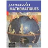 Image de Promenades MathÃ©matiques - Histoire, Fondements, Applications