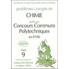 Image de ProblÃ¨mes CorrigÃ©s De Chimie PosÃ©s Aux Concours Communs Polytechniques (Ex-Ensi) - Tome 9