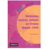 Image de Economie, SociÃ©tÃ©, Culture En France Depuis 1945