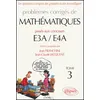 Image de Les Ãpreuves CorrigÃ©es Des Grandes Ãcoles Scientifiques Tome 3 - ProblÃ¨mes CorrigÃ©s De MathÃ©matique - PosÃ©s Aux Concours E3a / E4a