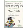 Image de Les Ãpreuves CorrigÃ©es Des Grandes Ãcoles Scientifiques Tome 9 - ProblÃ¨mes CorrigÃ©s De MathÃ©matiques - PosÃ©s Aux Concours Mines / Ponts