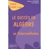 Image de Le succés en algèbre en fiches-méthodes - Abdelaziz El Kaabouchi, Drissia Essayed en occasion ou reconditionné