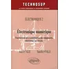 Image de Electronique NumÃ©rique Electronique 2 - Fonctionnement Et ModÃ©lisation Des Composants, Fabrication Des Circuits