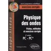 Image de Physique des ondes PC-PC* : Fiches, méthodes et exercices corrigés - Véronique Gadiou en occasion ou reconditionné