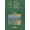 Image de Se former pour enseigner les langues à l'école primaire : Le cas de l'anglais - Claire Tardieu, Joëlle Aden, Marlène Dolitsky, Jean-Jacques Favel et Collectif en occasion ou reconditionné