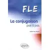 Image de La conjugaison pas à pas FLE - Josée Fay-Kayat en occasion ou reconditionné