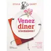 Image de Venez dîner à la maison ! - 90 recettes - 30 menus - Sylvia Gabet en occasion ou reconditionné