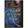 Image de Un Palais D'épines Et De Roses - Tome 2 - Un Palais De Colère Et De Brume
