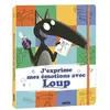 Image de J'exprime mes émotions avec LOUP - Orianne Lallemand, Éléonore Thuillier en occasion ou reconditionné