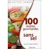 Image de 100 recettes gourmandes sans sel - Anne-Charlotte Delobelle en occasion ou reconditionné