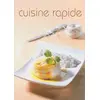 Image de Cuisine rapide - Laurence Dalon, Pierre Marchesseau, Martine Namèche, Jean-Luc Syren, Valérie Walter en occasion ou reconditionné
