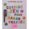 Image de Cuisine zen pour maman pressée - Laurence Dalon en occasion ou reconditionné