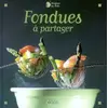 Image de Fondues à partager - Karine Miceli, Eric Zipper, Collectif, Elisabeth Chardin, Frédéric Perrin en occasion ou reconditionné