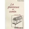 Image de La planteuse de cumin, contes du Liban - Praline Gay-Para en occasion ou reconditionné
