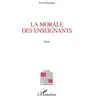 Image de LA MORALE DES ENSEIGNANTS: Essai - Pascal Bouchard en occasion ou reconditionné