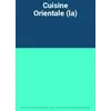 Image de Cuisine Orientale (la) en occasion ou reconditionné