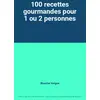 Image de 100 recettes gourmandes pour 1 ou 2 personnes - Blanche Vergne en occasion ou reconditionné