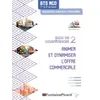 Image de Animer Et Dynamiser L'offre Commerciale Bts Mco Bloc De CompÃ©tences 2