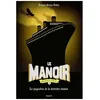 Image de Le Manoir, Saison 2 - L'exil - Tome 3 - Le Paquebot De La Dernière Chance