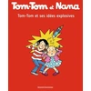 Image de Tom-Tom Et Nana - Tome 2 - Tom-Tom Et Ses Idées Explosives