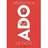 Image de Génération ado le dico 8e édition 2018 - Nathalie Szapiro-Manoukian, Jeanne Siaud-Facchin, GUILLAUME FILLIATRE et Regis Faller en occasion ou reconditionné