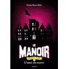 Image de Le manoir saison 2, Tome 02: L'antre des secrets - Évelyne BRISOU-PELLEN en occasion ou reconditionné