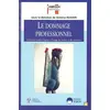 Image de DOMMAGE PROFESSIONNEL (LE) en occasion ou reconditionné