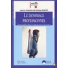 Image de Le Dommage Professionnel - Elements Medico-Legaux Et Juridiques A L'usage Du Juriste Et Du Medecin
